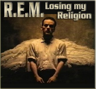 My love for “Losing My Religion”…